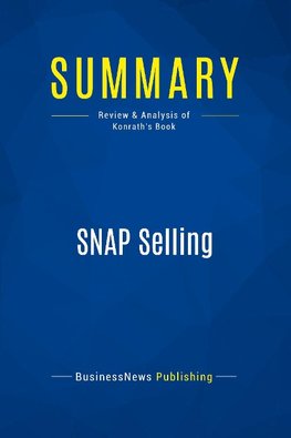 Summary: SNAP Selling