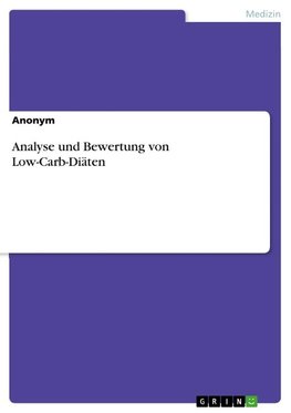 Analyse und Bewertung von Low-Carb-Diäten