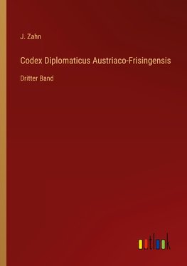 Codex Diplomaticus Austriaco-Frisingensis