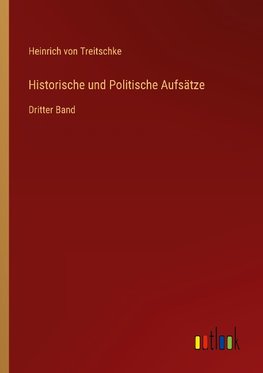 Historische und Politische Aufsätze