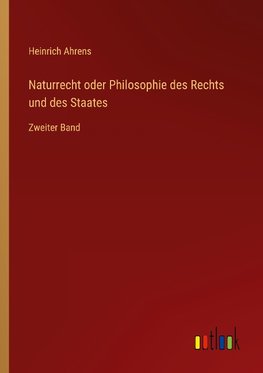 Naturrecht oder Philosophie des Rechts und des Staates