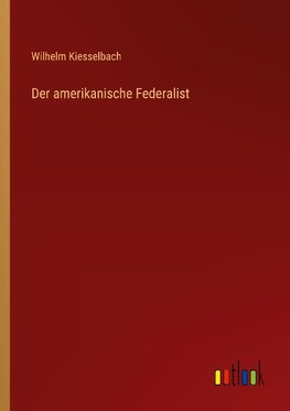 Der amerikanische Federalist