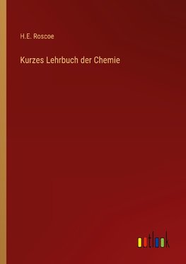 Kurzes Lehrbuch der Chemie