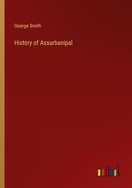 History of Assurbanipal