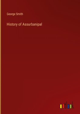 History of Assurbanipal