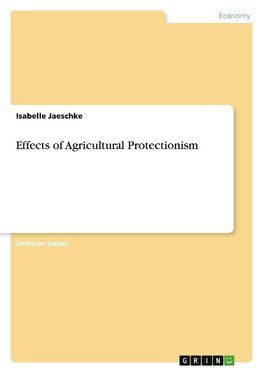 Effects of Agricultural Protectionism