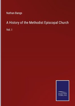 A History of the Methodist Episcopal Church