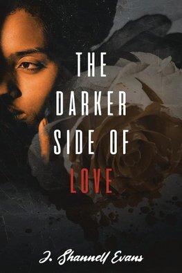 The Darker Side of Love