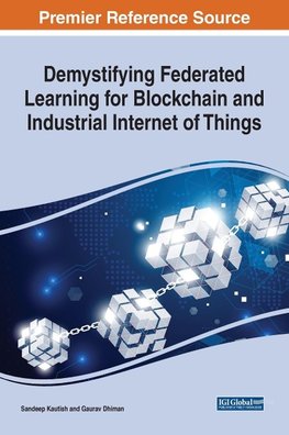 Demystifying Federated Learning for Blockchain and Industrial Internet of Things