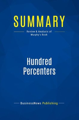 Summary: Hundred Percenters