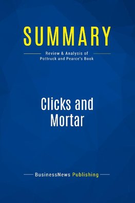 Summary: Clicks and Mortar