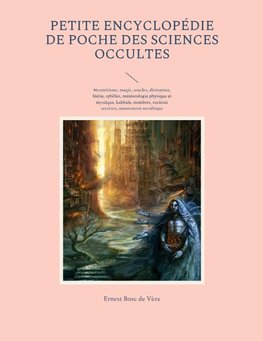 Petite encyclopédie de poche des sciences occultes