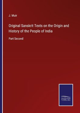 Original Sanskrit Texts on the Origin and History of the People of India