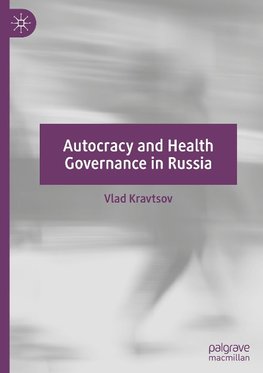 Autocracy and Health Governance in Russia