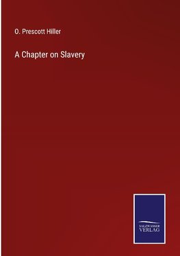 A Chapter on Slavery