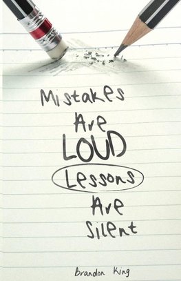 Mistakes Are Loud Lessons Are Silent