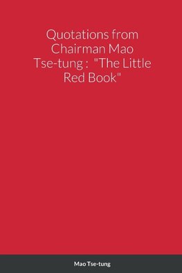 Quotations from Chairman Mao Tse-tung