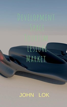 Development Space Tourism Lesiure Market