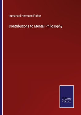 Contributions to Mental Philosophy