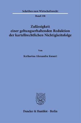 Zulässigkeit einer geltungserhaltenden Reduktion der kartellrechtlichen Nichtigkeitsfolge.