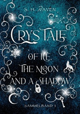 Crys Tale of Ice, the Moon and a Shadow