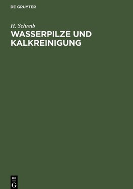 Wasserpilze und Kalkreinigung