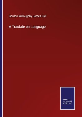 A Tractate on Language