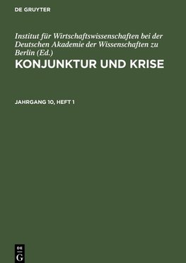 Konjunktur und Krise, Jahrgang 10, Heft 1, Konjunktur und Krise Jahrgang 10, Heft 1