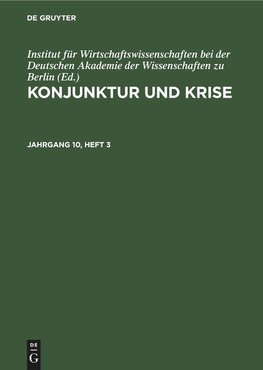 Konjunktur und Krise, Jahrgang 10, Heft 3, Konjunktur und Krise Jahrgang 10, Heft 3