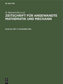 Zeitschrift für Angewandte Mathematik und Mechanik, Band 60, Heft 11, November 1980