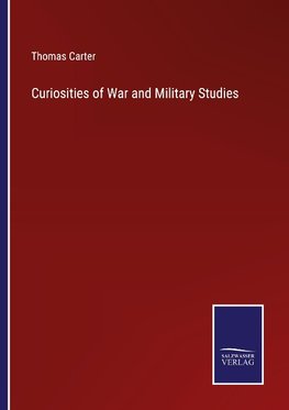 Curiosities of War and Military Studies