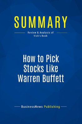 Summary: How to Pick Stocks Like Warren Buffett