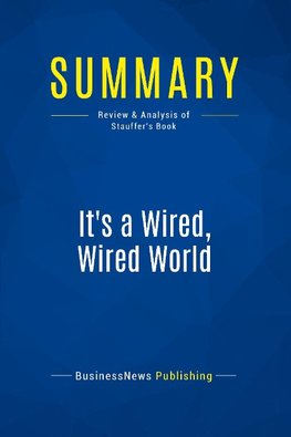 Summary: It's a Wired, Wired World