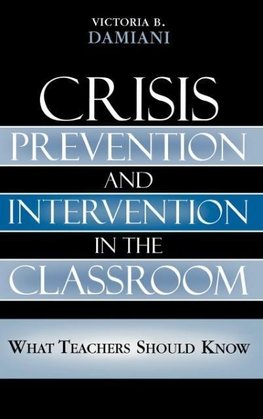 Crisis Prevention and Intervention in the Classroom