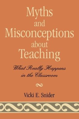 Myths and Misconceptions about Teaching