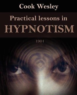 Practical Lessons in Hypnotism