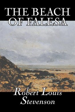 The Beach of Falesa by Robert Louis Stevenson, Fiction, Classics