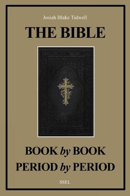 The Bible Book by Book and Period by Period