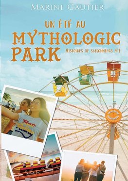 Un été au Mythologic Park