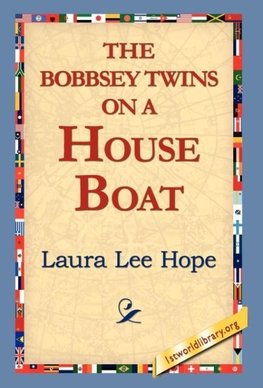 The Bobbsey Twins on a House Boat