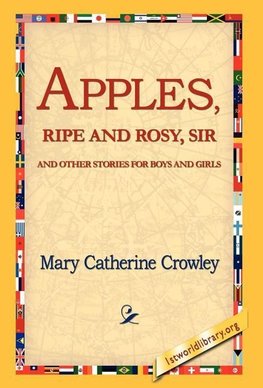 Apples, Ripe and Rosy, Sir