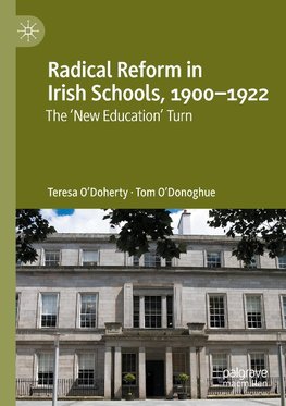 Radical Reform in Irish Schools, 1900-1922