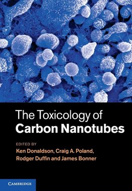 The Toxicology of Carbon Nanotubes