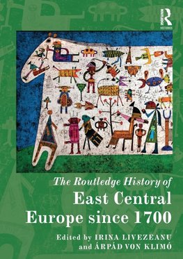 The Routledge History of East Central Europe since 1700