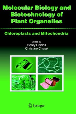 Molecular Biology and Biotechnology of Plant Organelles