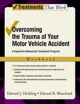 Hickling, E: Overcoming the Trauma of Your Motor Vehicle Acc