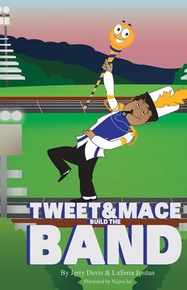 Tweet and Mace Build the Band