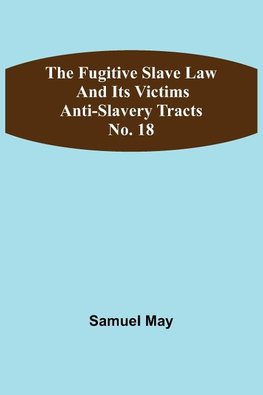 The Fugitive Slave Law and Its Victims