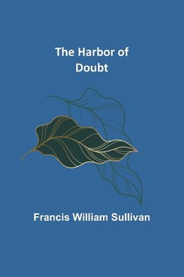 The Harbor of Doubt