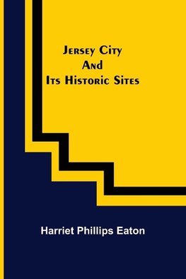 Jersey City and Its Historic Sites